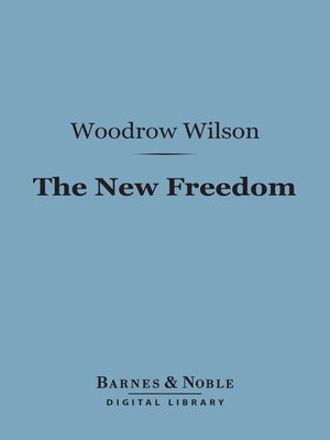 cover image of The New Freedom (Barnes & Noble Digital Library)